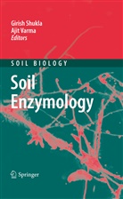 Giris Shukla, Girish Shukla, Varma, Varma, Ajit Varma - Soil Enzymology