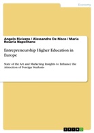 De Nisc, Alessandr De Nisco, Alessandro De Nisco, Napolitano, Maria Rosaria Napolitano, Angel Riviezzo... - Entrepreneurship Higher Education in Europe