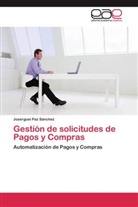 Joserguei Paz Sánchez - Gestión de solicitudes de Pagos y Compras