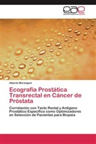 Alberto Marangoni - Ecografía Prostática Transrectal en Cáncer de Próstata