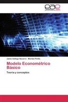 Jaim Gallego Navarro, Jaime Gallego Navarro, Maribel Pinilla - Modelo Econométrico Básico