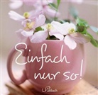 Anderse, Byro, Morgenstern u a - Einfach nur so!