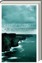 Killen Killen McNeill, Killen McNeill - Am Schattenufer