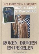 Dick Strawbridge, James Strawbridge - Roken, drogen en pekelen