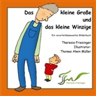 Theresia Friesinger - Das kleine Große und das kleine Winzige
