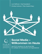 Lutz Cleffmann, Anj Feuerabend, Anja Feuerabend, Christian Kollmann, Christian Kollmann u a, Peter Zoebeli - Social Media - Willkommen im Heute