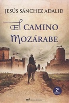 Jesus Sanchez Adalid, Jesús Sánchez Adalid - El camino mozárabe