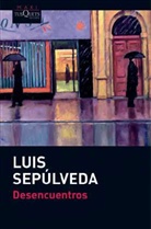 Luis Sepúlveda - Desencuentros
