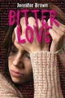 Jennifer Brown, Madeleine Gimpel - Bitter love
