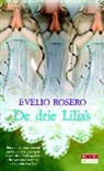 Evelio Rosero, Nele Hendrickx - Drie Lilia's