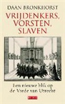 Daan Bronkhorst, Sander van Vlerken - Vrijdenkers, vorsten, slaven