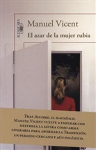 Manuel Vicent - El azar de la mujer rubia