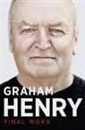 Graham Henry, Henry Graham - Final Word
