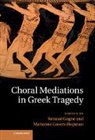 Renaud Gagne, Renaud Hopman Gagne, GAGNE RENAUD HOPMAN MARIANNE GOV, Renaud Gagn, Renaud Gagne, Renaud Gagné... - Choral Mediations in Greek Tragedy
