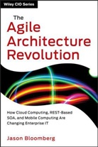 Bloomberg, J Bloomberg, Jason Bloomberg, Bloomberg Jason - Agile Architecture Revolution