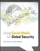 Hugh Brooks, Rav Gupta, RAVI GUPTA, Ravi Brooks Gupta - Using Social Media for Global Security