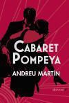 Andreu Martin, Andreu Martín - Cabaret Pompeya