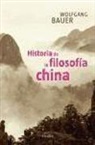 Wolfgang Bauer - Historia de la filosofía china : confuncionismo, taoísmo, budismo