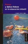 Concepción Sánchez Blanco - Peleas y daños físicos en la educación infantil