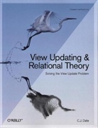 C.J. Date, C. J. Date, C.J. Date, Chris Date, Chris J. Date, Cj Date... - View Updating & Relational Theory