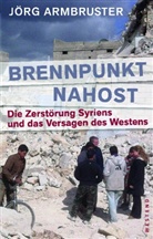 Jörg Armbruster - Brennpunkt Nahost