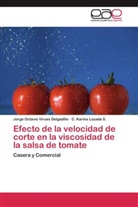 C Karin Lozada S, C. Karina Lozada S., Jorge Octavi Virues Delgadillo, Jorge Octavio Virues Delgadillo - Efecto de la velocidad de corte en la viscosidad de la salsa de tomate