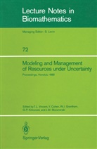 Yose Cohen, Yosef Cohen, Walter J. Grantham, Walter J Grantham et al, Geoffrey P. Kirkwood, Jan M. Skowronski... - Modeling and Management of Resources under Uncertainty