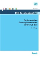 DI e V - Estricharbeiten, Gussasphaltarbeiten VOB/STLB-Bau