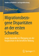 Jörg Eulenberger - Migrationsbezogene Disparitäten an der ersten Schwelle
