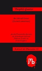 Théophile Gautier, Ulrich Klappstein, Heik Postma, Heiko Postma - Die liebende Untote