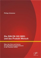 Philipp Schweizer - Die DIN EN ISO 9001 und das Produkt Mensch