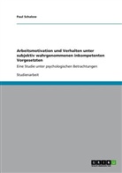 Paul Schalow - Arbeitsmotivation und Verhalten unter subjektiv wahrgenommenen inkompetenten Vorgesetzten
