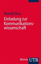 Harald Rau - Einladung zur Kommunikationswissenschaft