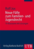 Rolf Jox - Neue Fälle zum Familien- und Jugendrecht