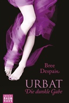 Bree Despain - Urbat - Die dunkle Gabe