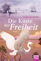 Maria W Peter, Maria W. Peter - Die Küste der Freiheit