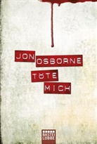 Jon Osborne - Töte mich