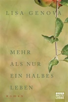 Lisa Genova - Mehr als nur ein halbes Leben