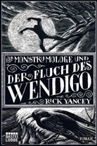 Rick Yancey, Jürgen Speh - Der Monstrumologe und der Fluch des Wendigo