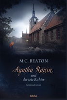M C Beaton, M. C. Beaton, M.C. Beaton - Agatha Raisin und der tote Richter
