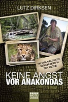 Lutz Dirksen - Keine Angst vor Anakondas