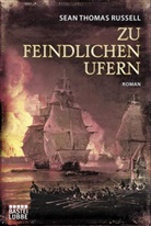 Sean T Russell, Sean Th. Russell, Sean Thomas Russell - Zu feindlichen Ufern