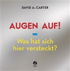 David A Carter, David A. Carter - Augen auf! Was hat sich hier versteckt?