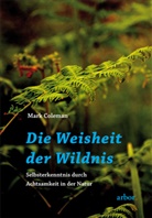 Mark Coleman - Die Weisheit der Wildnis