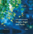 Bo Stahl, Bob Stahl, Lienhard Valentin, Lienhard Valentin - Achtsamkeitstraining "Sorgen, Angst & Panik", m. 1 Audio-CD