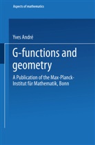 Andr¿Yves, Yves Andre, Yves André - G-Functions and Geometry