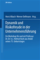 Hors Albach, Horst Albach - Dynamik und Risikofreude in der Unternehmensführung