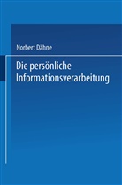 Norbert Dähne - Die persönliche Informationsverarbeitung
