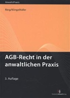 Klingelhöfer, Thomas Klingelhöfer, Jürgen Niebling, Rin, Gerhar Ring, Gerhard Ring - AGB-Recht in der anwaltlichen Praxis