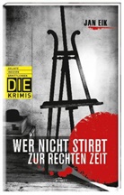 Jan Eik - Wer nicht stirbt zur rechten Zeit
